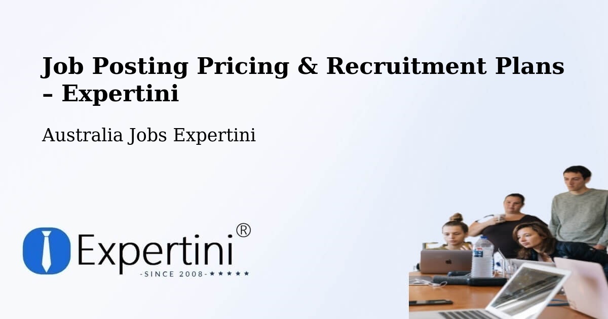 Job Posting Pricing & Recruitment Plans – Ballina - Ballina, Australia Jobs Expertini